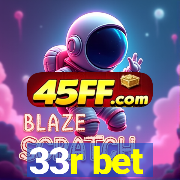 33r bet